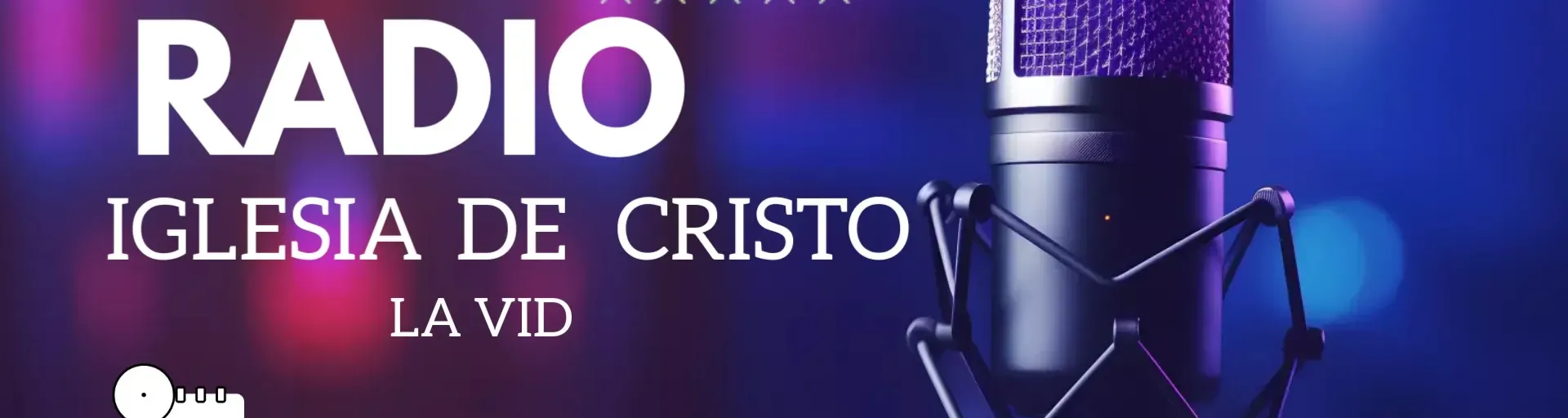 RADIO IGLESIA DE CRISTO LA VID
