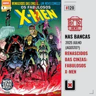 #120 OS FABULOSOS X-MEN 1 (Nas Bancas Agosto de 2025)