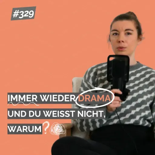 Immer wieder Drama und du weißt nicht, warum?