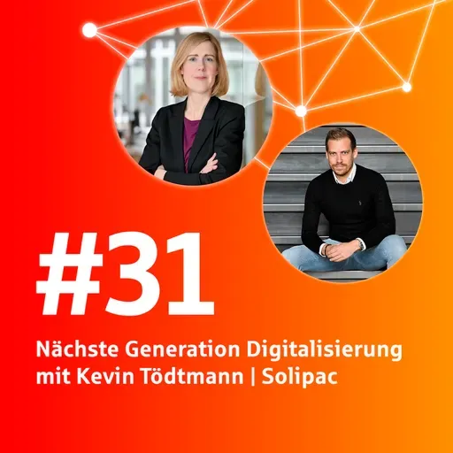 #31 Nächste Generation Digitalisierung mit Kevin Tödtmann