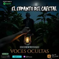 Ep167. El Espanto del Cafetal