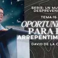 15 OPORTUNIDAD PARA EL ARREPENTIMIENTO