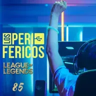 "Los Periféricos", League of Legends y más eSports Nº85
