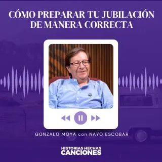 Cómo Preparar tu Jubilación de Manera Correcta para Vivir Tranquilo - Gonzalo Moya con Nayo Escobar