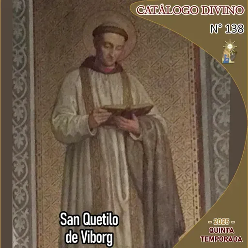 138| San Quetilo - 11 de julio - Catálogo Divino - Quinta temporada (2025)