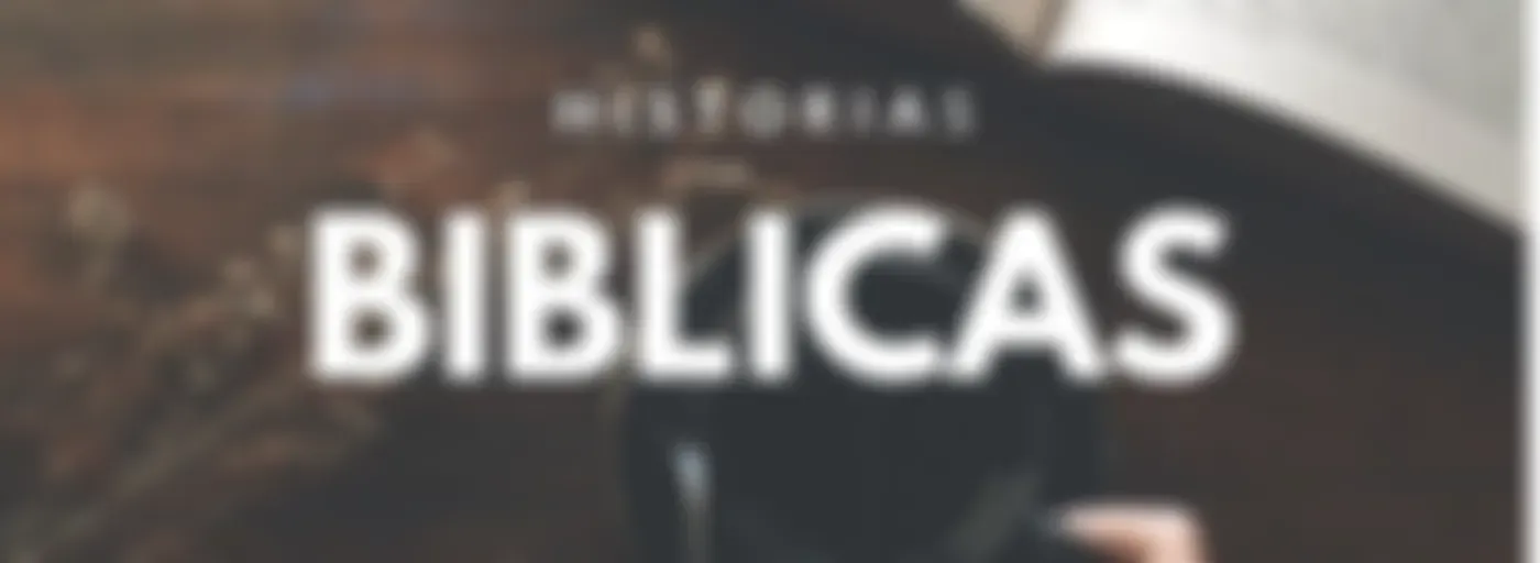 HISTORIAS BÍBLICAS