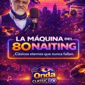 La Máquina del 80 Naiting