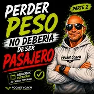 Perder peso no debería de ser algo "pasajero" — Parte 2