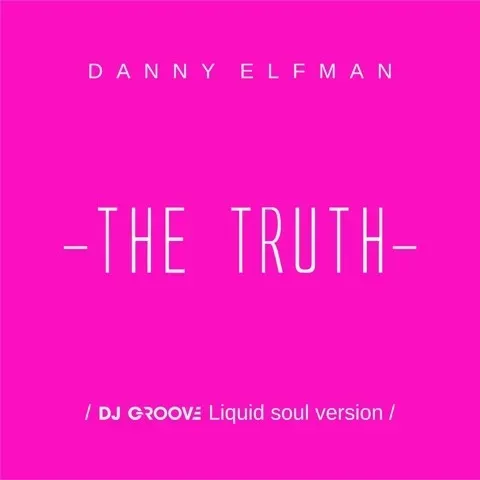 Danny Elfman -The Truth- (DJ Groove Liquid Soul remix)