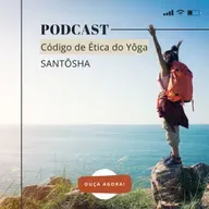 Código de Ética do Yôga: Santôsha