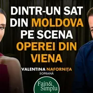 LACRIMLE DIVEI NĂSCUTE LA SAT. POVESTEA DE DRAGOSTE A VALENTINEI NAFORNIȚA | Fain & Simplu 280