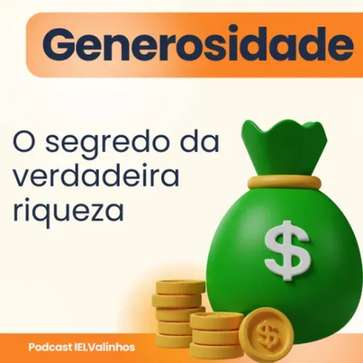 Podcast #1144 - Generosidade | O segredo da verdadeira riqueza