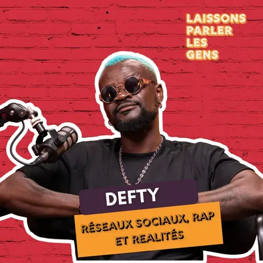 Les réseaux sociaux, le rap et les realités avec Defty