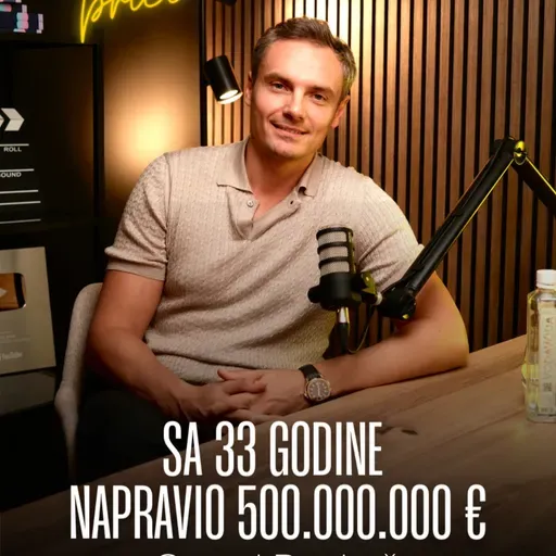 Sa 33 godine napravio 500.000.000€ | Sergej Doskač | Biznis Priče 188