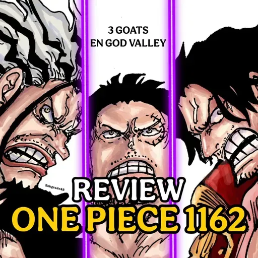 #201 - "LAS TRES CABRAS: ¿MANO A MANO?" | REVIEW ONE PIECE 1162 | Conexión Levely