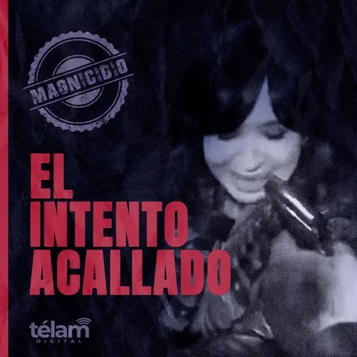 Magnicidio. El intento acallado