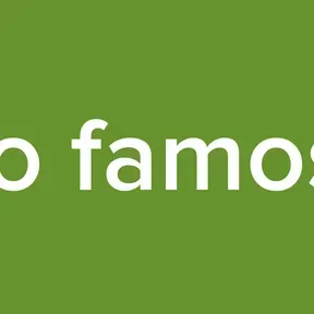 é o famoso