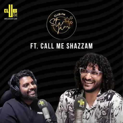 Star Jam ft. Call me Shazzam | RJ Rafi