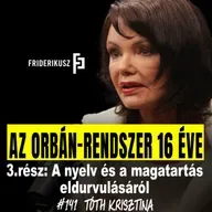 AZ ORBÁN-RENDSZER 16 ÉVE: a nyelv és a magatartás eldurvulásáról Tóth Krisztina, író /// F.P. 141.