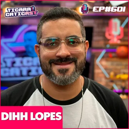 EP 601 - DIHH LOPES