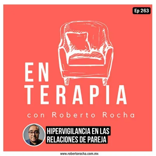 Ep 263 Hipervigilancia en las relaciones de pareja