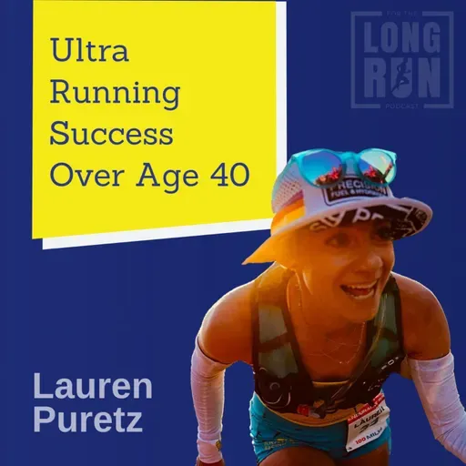 Ultra Running Success Over Age 40: Lauren Puretz’s High-Achieving Approach