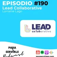 Episodio T5-190 Lorraine Lago | Lead Collaborative