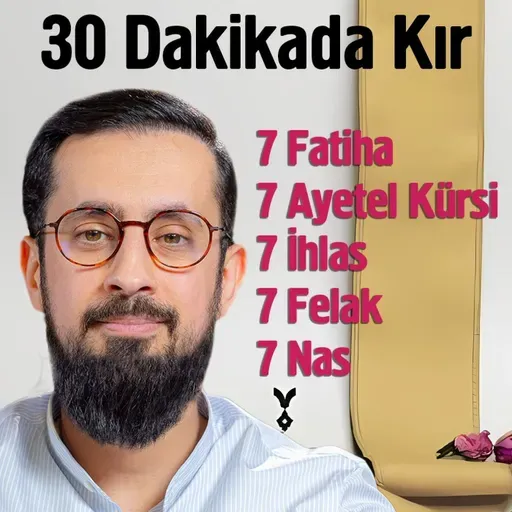 Üzerindeki Nazarı 30 Dakikada Kır - 7 Fatiha, 7 Ayetel Kürsi, 7 İhlas, 7 Felak, 7 Nas | Mehmet Yıldız