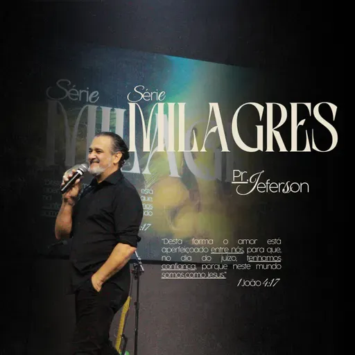 SÉRIE MILAGRES | Pr. Jeferson Gonçalves