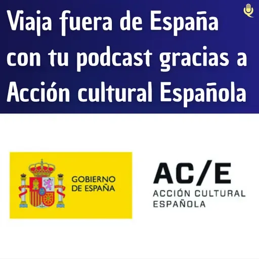 Viaja fuera de España con tu podcast gracias a Acción cultural Española
