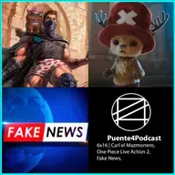 6x16 Cosas Como Carl El Mazmorrero, One Piece Live Action y Fake News