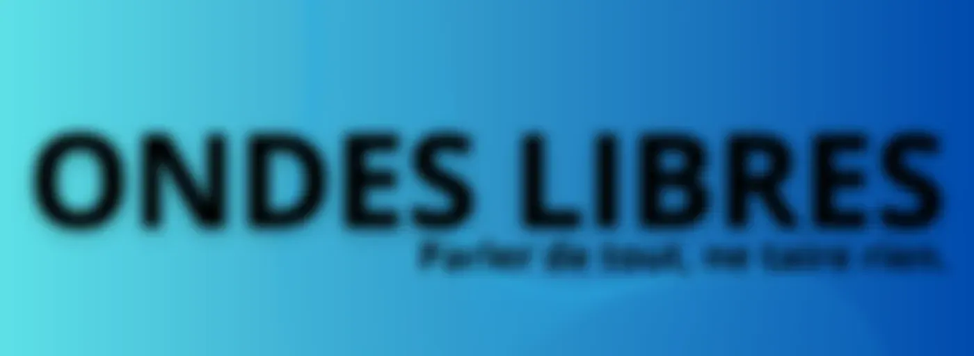 ONDES LIBRES