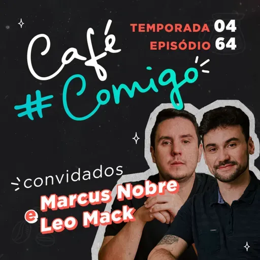 EP64 | Marcus Nobre e Leo Mack :Como a uCondo está transformando condomínios tradicionais em condomínios inteligentes.
