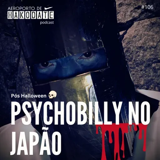 “Psychobilly no Japão” #106 (30/11/2024)
