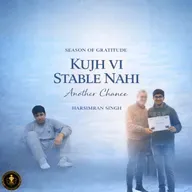 KUJH VI STABLE NAHI | Season Of Gratitude | Version 2021 – Another Chance by Harsimran Singh