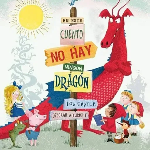 En este cuento no hay ningún dragón.