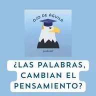 Capítulo 95-T3 ¿Las palabras, cambian el pensamiento?