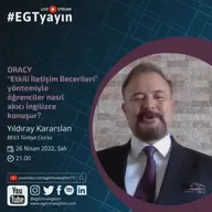| #ORACY Etkili İletişim Becerileri ile İngilizce | Yıldıray Karaarslan | 26 Nisan 2022 |