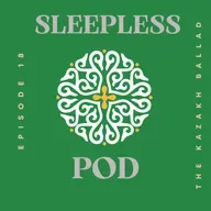 Episode 18 - The Kazakh Ballad