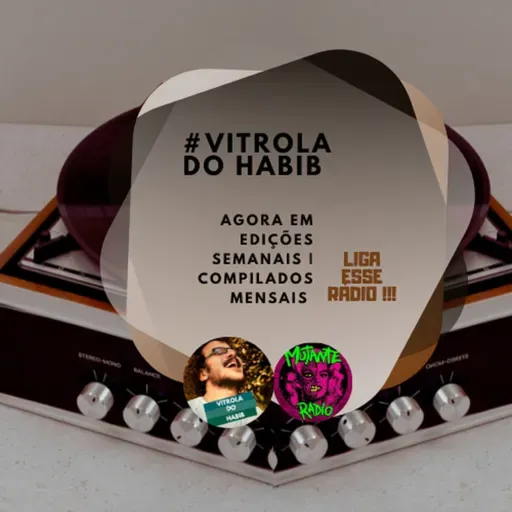 # VITROLA DO HABIB # AGOSTO DE 2023