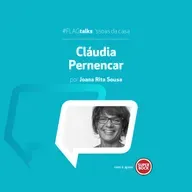 FLAGtalks ´ssoas da Casa | Ep24 com Cláudia Pernencar