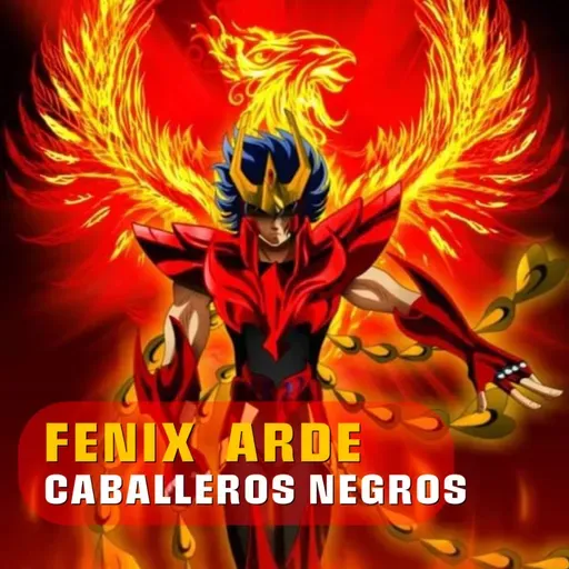 12 CASAS: FENIX ARDE: CABALLEROS NEGROS