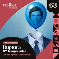 Ruptura 2 | Opinião do Barista #63