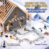 2 Samuel 7 - When We Tell God Our Plans