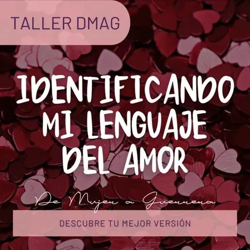 Taller DMAG: Identificando mi lenguaje del amor y el de mi pareja