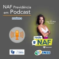 NAF Previdência em Podcast [Ep. 9]: Pensão por morte – Por Lays dos Reis Ferreira