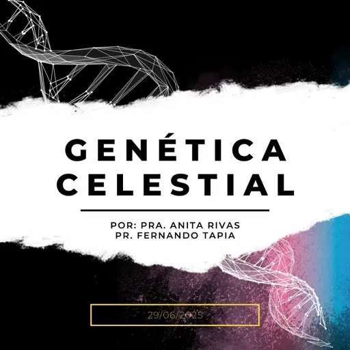 Prédica 29/06/2025: Genética Celestial (LA VARA DE SABIDURÍA)
