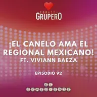 Episodio 92: ¡El Canelo ama el regional mexicano! 🥊 ft. Viviann Baeza