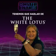 Omitir Intro #8 - Hablemos de 'The White Lotus'