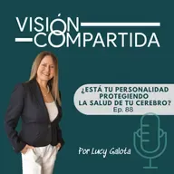 Episodio 88 - ¿Está tu personalidad protegiendo la salud de tu cerebro?
